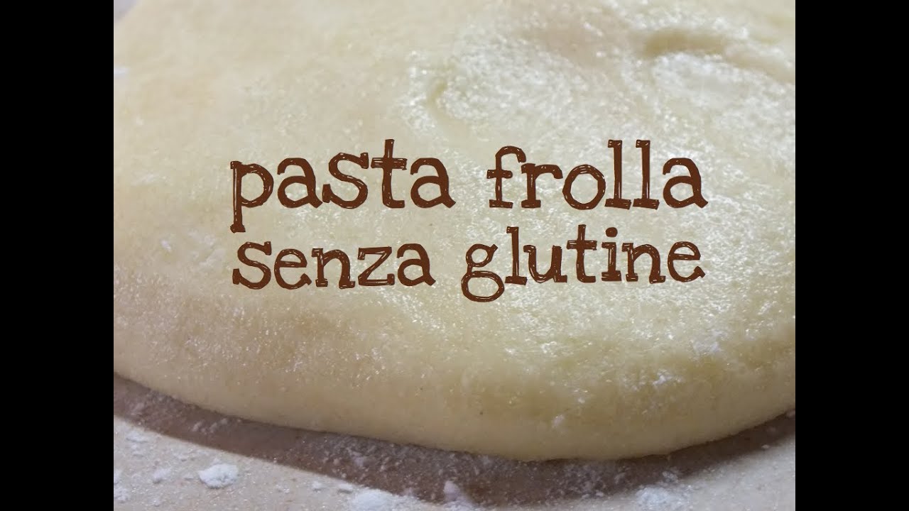 Pasta Frolla Senza Glutine Fatta In Casa Da Benedetta Youtube