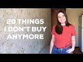 20 Things I No Longer Buy | EXTREME MINIMALISM