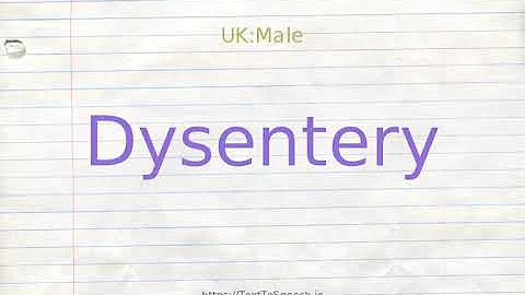 How to pronounce dysentery