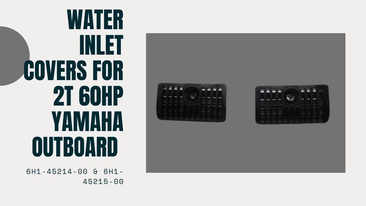 Water Inlet Covers 6H1-45214 For 2T 60HP Yamaha Hidea Parsun Outboard 6H1 model