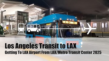 How to get from LA area transit to LAX Airport - 2025