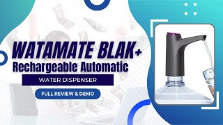 Watamate Blak+ Rechargeable Automatic Water Dispenser | Review | Demo