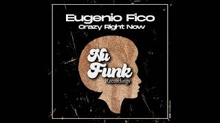 Eugenio Fico - Crazy Right Now (Original Mix) Resimi
