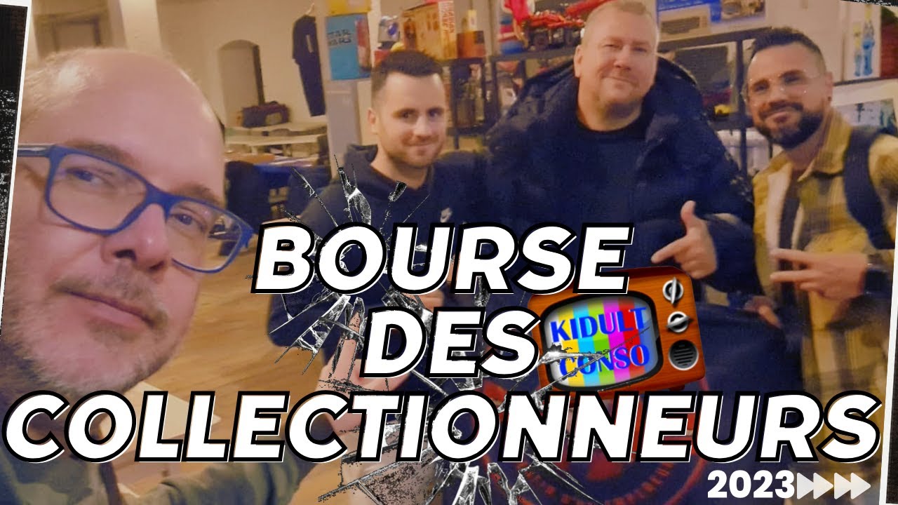 INCROYABLE BOURSE DES COLLECTIONNEURS ! TOUR&TAXIS  @Kidultconso