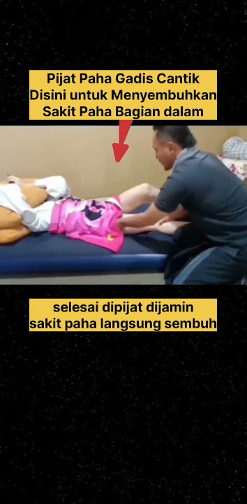pijat paha gadis cantik disini untuk menyembuhkan sakit paha bagian dalam #abj #pijat #videi #sports