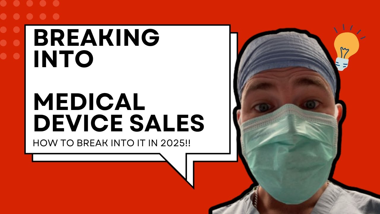 Why 2025 Is Your Year to Break into Medical Sales - YouTube