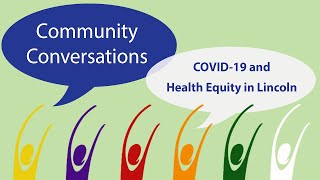 Community Conversations: COVID-19 and Healthy Equity in Lincoln