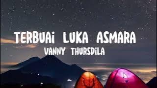 Terbuai Luka Asmara - Vany Thursdila (Video Lirik)