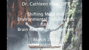 PART 2: Brain Rewiring Attunement- Shifting mold and environmental sensitivity patterns