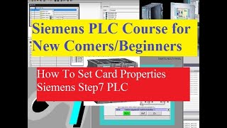 23 How To Set #CardProperties in #SiemensStep7 #PlcProgrammerSoftware  Free PLC Course for Beginners