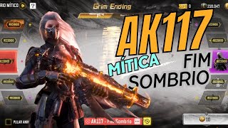 AK117 FIM SOMBRIO - ENTREGA MÍTICA.