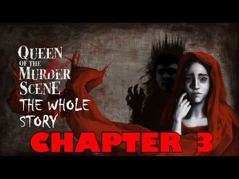 Queen Of The Murder Scene: The Whole Story - Chapter 3