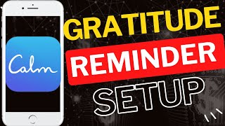 Cara Mengatur Pengingat Rasa Syukur di Aplikasi Calm screenshot 5