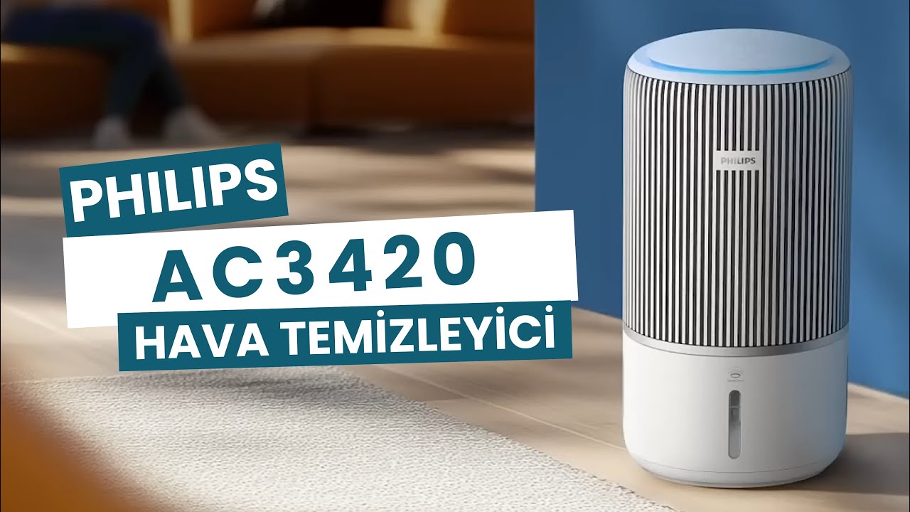 Bir Nefes Sıhhat Gibi | Philips AC3420 Hava Temizleyici ve Nemlendirici İnceleme