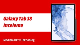 Galaxy Tab S8 inceleme