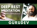 Meditation For Deep Rest | Gurudev