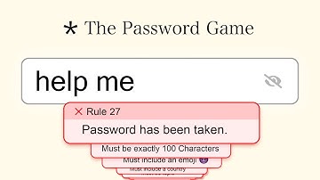 The Password Game Was a Mistake..