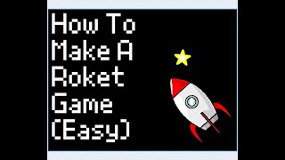 How To Make A Rocket Game On Scratch