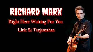 Richard Marx - Right Here Waiting For You | Liric &amp; Terjemahan