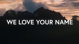 We Love Your Name (Lyrics) - Jaye Thomas & Chris Tofilon chords