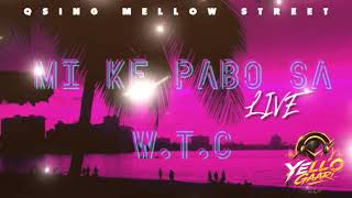 QSING MELLOW STREET🔥HNLY 🎤🔥(MI KE PABO SA)LIVE ❤️W.T.C💃🍹YELLO GAARI DJ🎚🔥