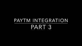 Integrate Paytm in React Native App - Part 3