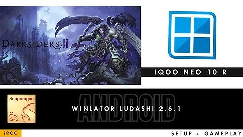 Darksiders 2 DE on 8s gen 3 via Winlator Ludashi 2.6.1 on iQOO Neo 10 R ⚡