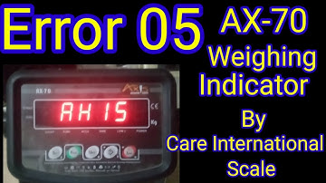 How to Resolve Error 5 on AX70 Weighing Indicator: Step-by-Step Calibration Guide
