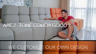 Interior Design/ WE MADE OUR OWN COUCH /2 TONE  SOFA / INNOVATIVE & MODERN DESIGN / COMBINING COLORS