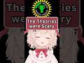 😭 The Theories were Scary #shorts #vtuber