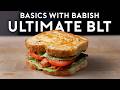 Guide to Making the Perfect BLT | Basics with Babish