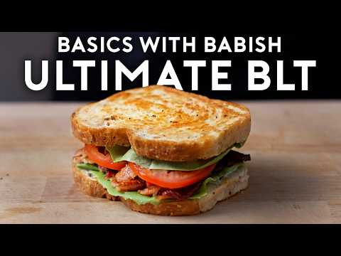 Guide to Making the Perfect BLT  Basics with Babish