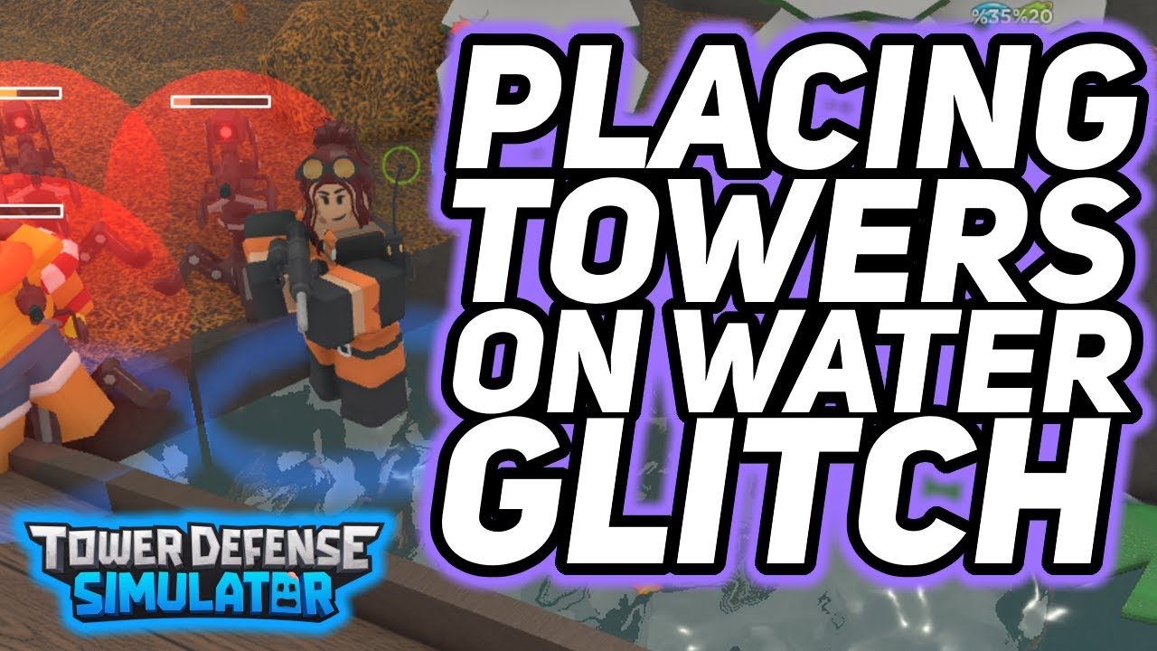 Placing towers on Water Glitch? How? Tower Defense Simulator YouTube
