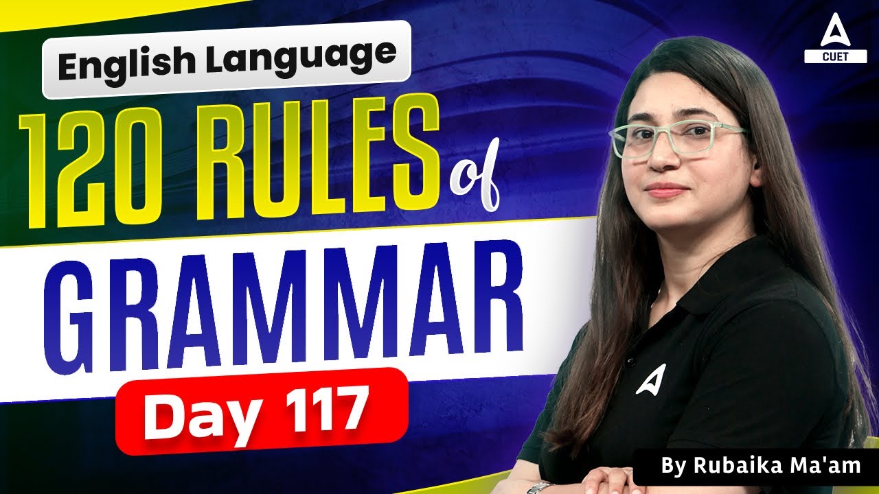 120 English Grammar Rules for CUET 2024 Language Test | Class 117 | By ...