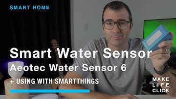 Smart Water Sensor - Aeotec Water Sensor 6