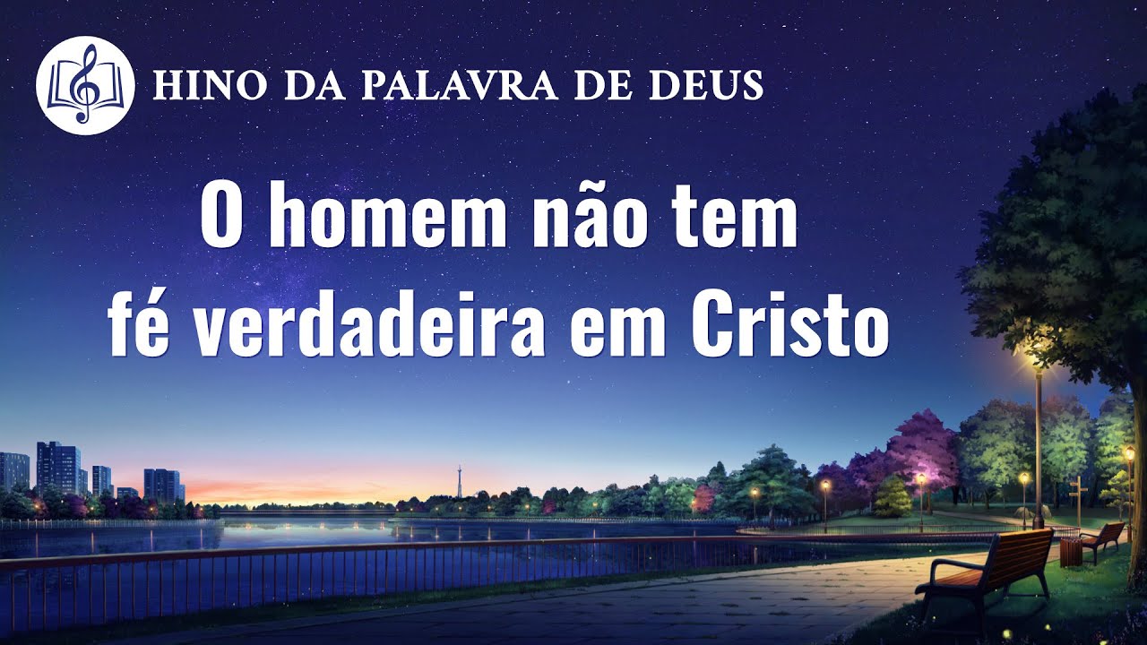 Música gospel 2020 "O homem não tem fé verdadeira em Cristo"