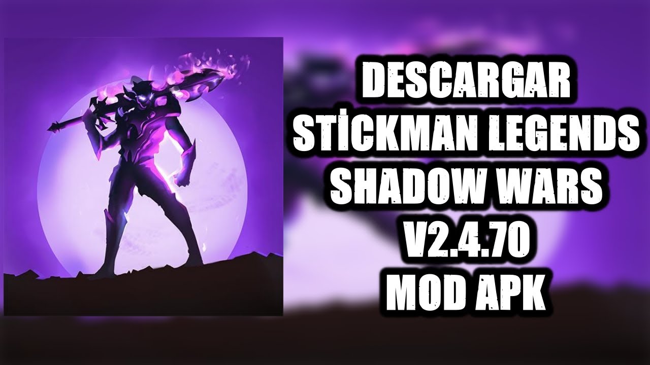 Descargar STİCKMAN LEGENDS SHADOW WARS V2.4.70 MOD APK YouTube