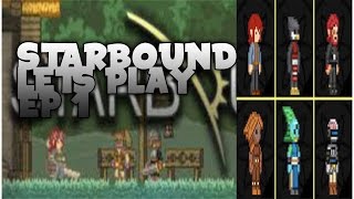 Starbound Letsplay Ep 1 getting started