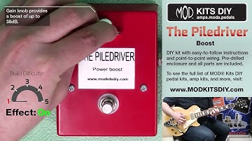 MOD® Kits DIY Piledriver Pedal Demo (Boost)