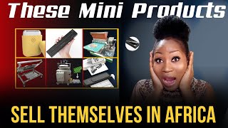 10 Mini Items That Sell Like Wild Fire In Africa / Cheap High Value Products