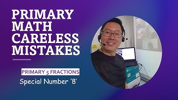 Primary 5  Math (Whole Numbers) - Special Number 