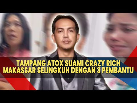Terkuak TAMPANG Atox Suami Crazy Rich Makassar Selingkuh Dengan 3 art, Dulunya Ternyata Sopir Angkot