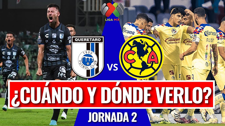 🚨CUÁNDO Y DÓNDE VER: QUERÉTARO vs AMÉRICA en vivo🚨LIGA MX