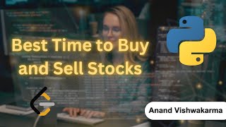Best Time To Buy And Sell Stock - Python Anand Vishwakarma