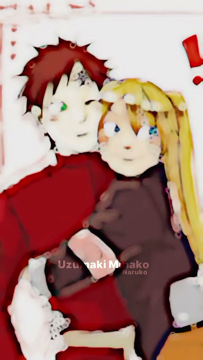 Naruto X Hinata and Naruko X Gaara #animeedit 🌟🌟🌟