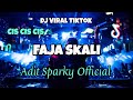 DJ CIS CIS CIS FAJA SKALI VIRAL TIKTOK‼️Adit Sparky Official Nwrmxx FULLBASS