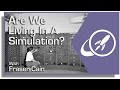 Are We Living in a Simulation? Understanding the Simulation Hypothesis