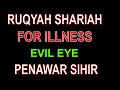 ruqyah shariah For Sickness, Evil Eye, Possession and Magic