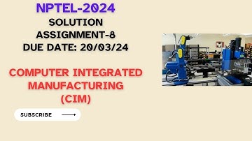 Solutions of NPTEL CIM Assignment week 8 Mar-Apr 2024