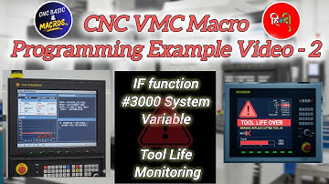 Program Example:2 #CNC #VMC Tool Life Monitoring Macro (IF Function & #3000 System Variable)